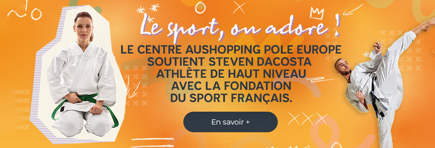 Trio gagnant le sport on adore avec AuShopping Pole Europe et Steven Da Costa